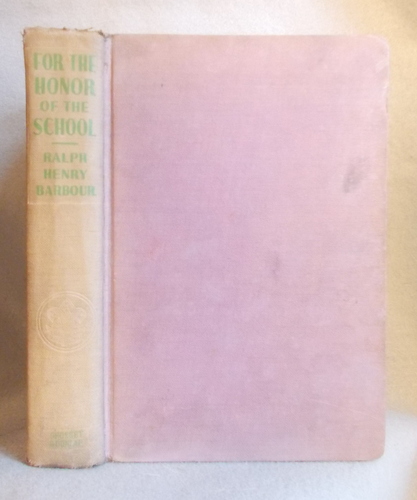 For the Honor of the School: a Story of School Life and Interscholastic Sports