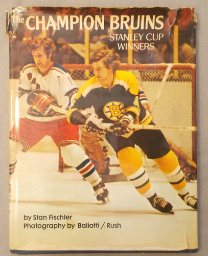 The Champion Bruins: Stanley Cup Winners