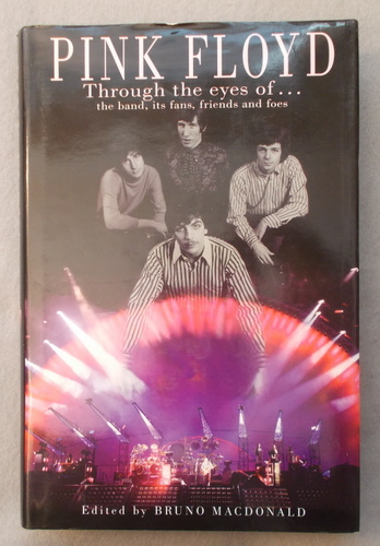 Pink Floyd: through the Eyes of . the Band, its Fans and Foes