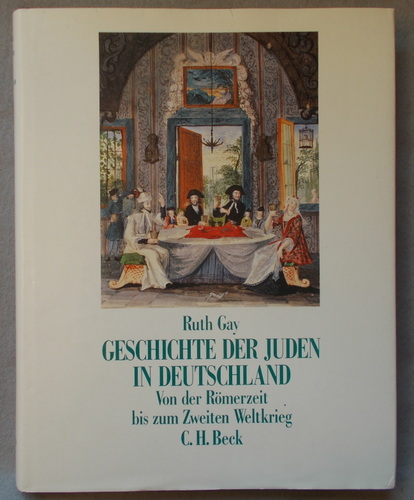 Geschichte der Juden in Deutschland. Von der Rmerzeit bis zum Zweiten Weltkrieg.
