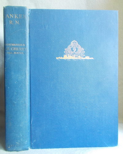 Yankee R. N. : Being the Story of a Wall Street Banker Who Volunteered for Active Dury in the Royal Navy before America Came Into the War