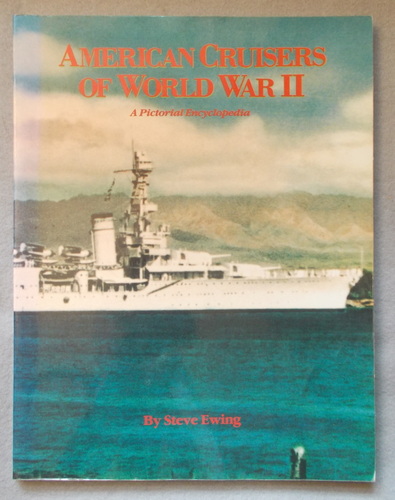 American Cruisers of World War II: a Pictorial Encyclopedia