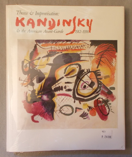 Theme and Improvisation: Kandinsky & the American Avant-Garde, 1912-1950