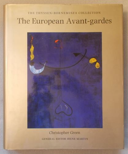The European Avant-Gardes: Art in France and Western Europe 1904-C.1945 (The Thyssen-Bornemisza Collection)