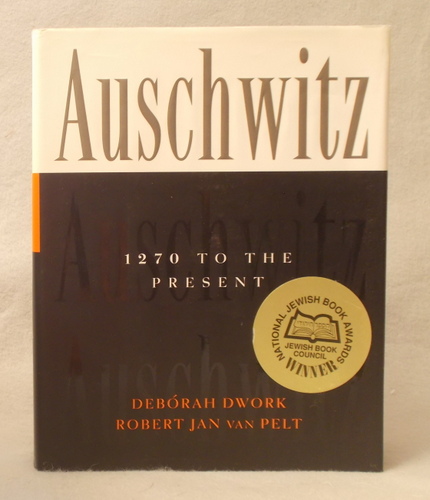 Auschwitz: 1270 to the Present