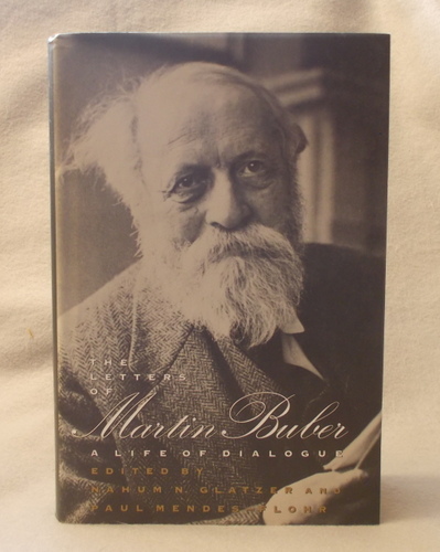 The Letters of Martin Buber: a Life of Dialogue