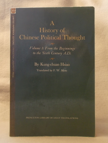 History of Chinese Political Thought, Volume 1: from the Beginnings to the Sixth Century, A. D.