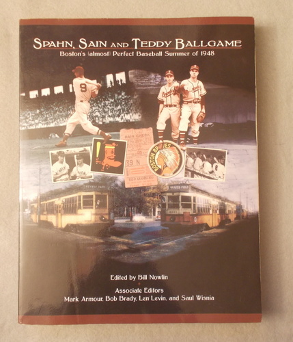 Spahn, Sain, and Teddy Ballgame: Boston's (Almost) Perfect Baseball Summer of 1948