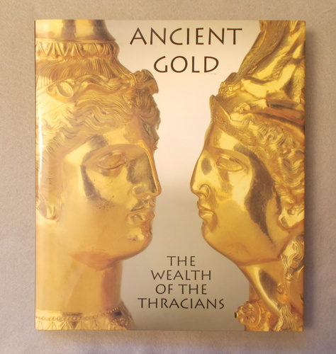Ancient Gold: the Wealth of the Thracians