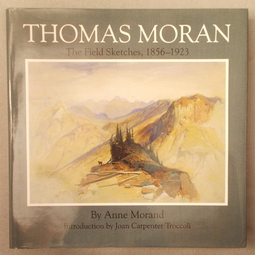 Thomas Moran: the Field Sketches, 18561923