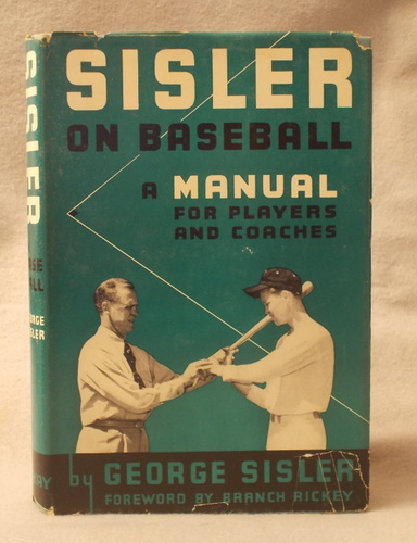 Sisler on Baseball, a Manual for Players and Coaches