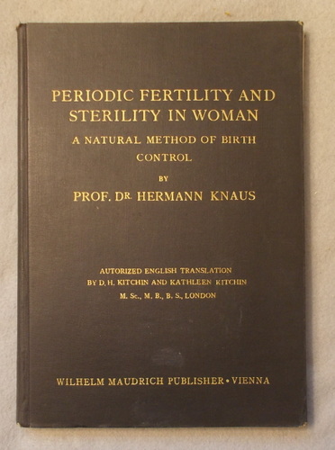 Periodic Fertility and Sterility in Woman: a Natural Method of Birth Control with a Menstruation Calendar: why Women Should Keep One