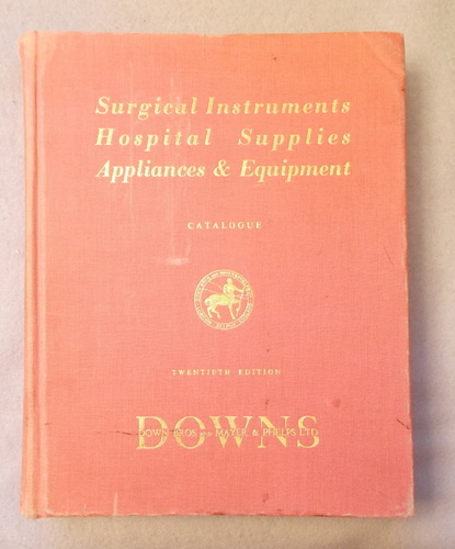 Surgical Instruments, Hospital Supplies, Appliances and Equipment Catalogue (Twentieth Edition, 1961)