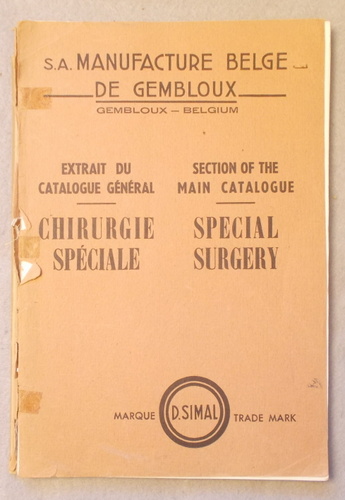 Surgical Instrument Catalogue: Special Surgery. Manufacture Belge De Gembloux, Catalogue Spcial Illustr Des Instruments De Mdecine Et De Chirurgie Gnrale