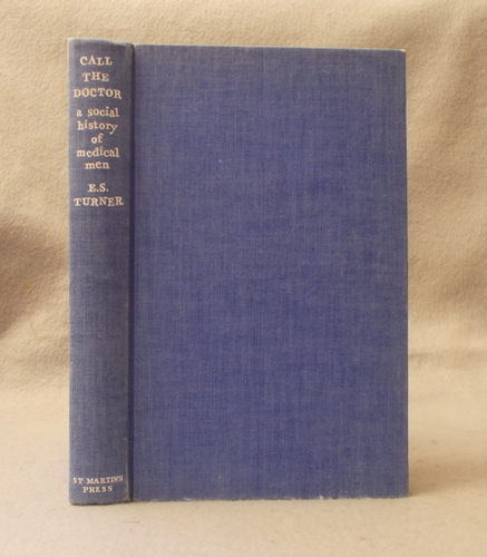 Call the Doctor: a Social History of Medical Men