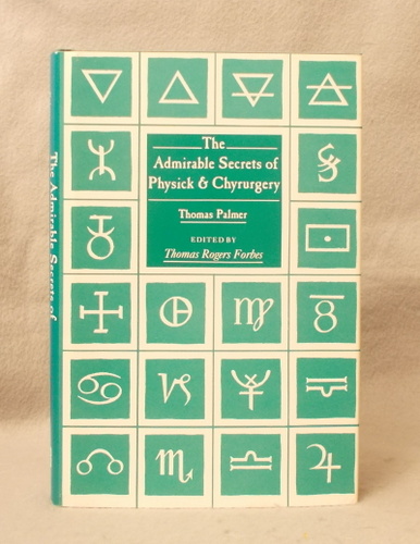 The Admirable Secrets of Physick and Chyrurgery