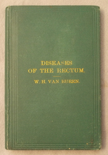 Lectures Upon Diseases of the Rectum Delivered At Bellevue Hospital Medical College, Session 1869-70