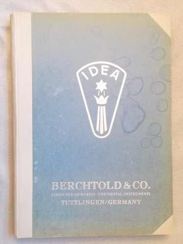 Berchtold & Co. Idea Instruments: Surgical and Dental Instrument Catalog (Fabrik Fur Chirurgie Und Dental Instrumente)