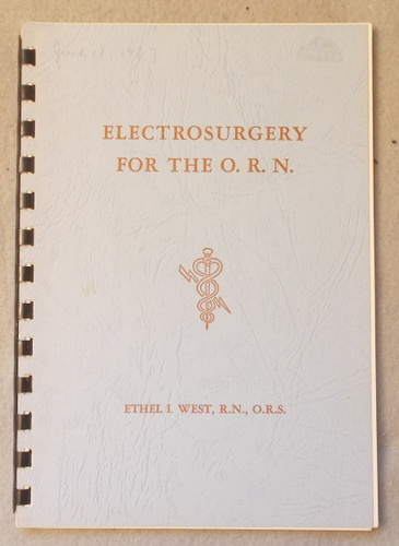 Electrosurgery for the O. R. N. [Operating Room Nurse]