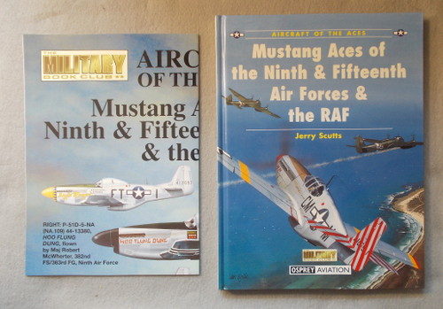 Mustang Aces of the Ninth & Fifteenth Air Forces & the RAF Aircraft of the Aces