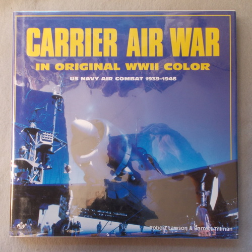 Carrier Air War in Original WWII Color: US Navy Air Combat 1939-1946
