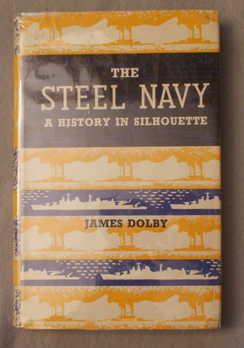 The Steel Navy a History in Silhouette (Second Edition)