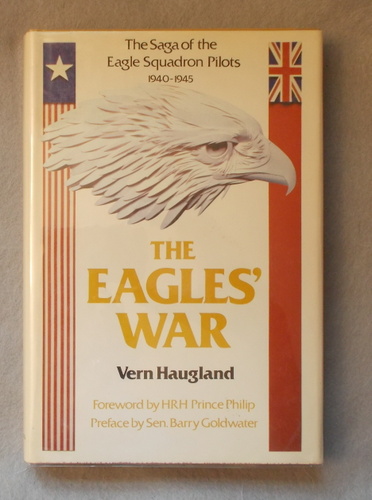 The Eagles' War: the Saga of the Eagle Squadron Pilots 1940-1945