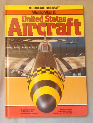 United States Aircraft (Military Aviation Library World War II)