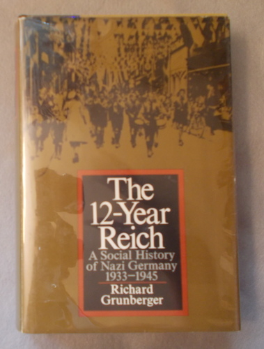 The 12-Year Reich: a Social History of Nazi Germany, 1933-1945.