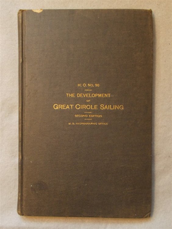 The Development of Great Circle Sailing (U. S. Hydrographic Office Publication No. 90)