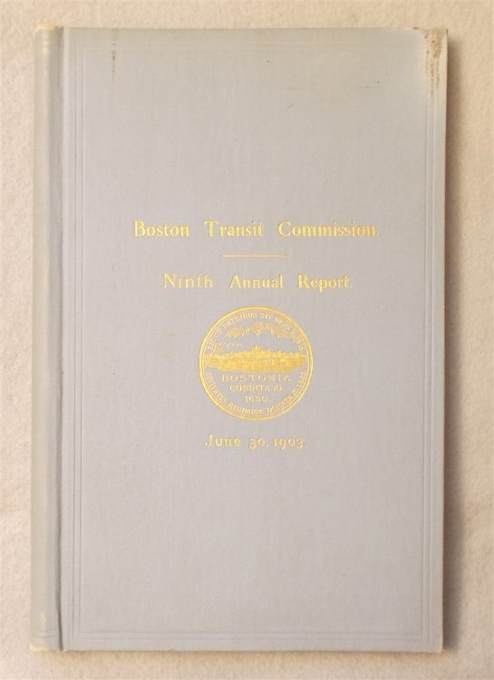 Ninth Annual Report of the Boston Transit Comission for the Year Ending June 30, 1903.