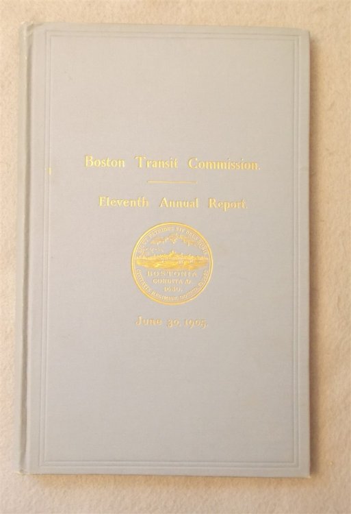 Eleventh Annual Report of the Boston Transit Comission for the Year Ending June 30, 1905