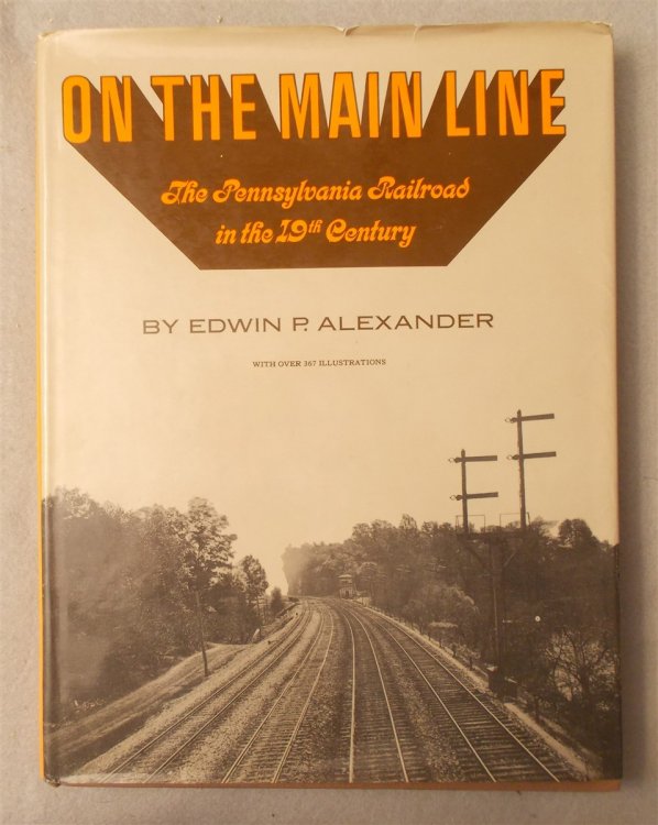 On the Main Line: the Pennsylvania Railroad in the 19th Century