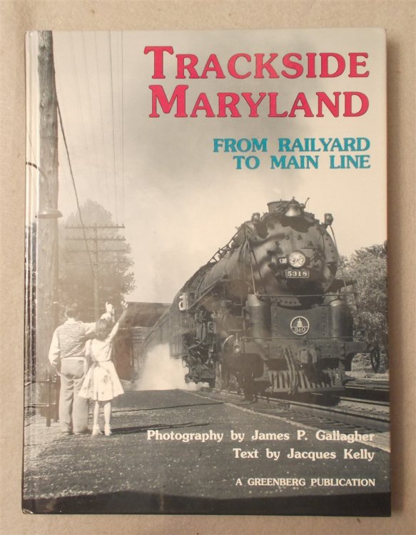 Trackside Maryland: from Railyard to Main Line