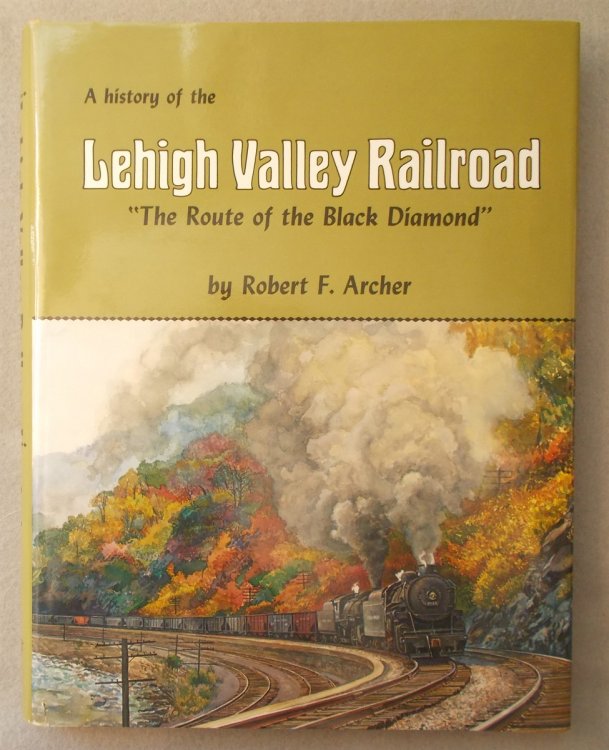 The History of the Lehigh Valley Railroad: 