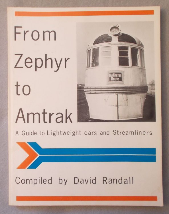 From Zephyr to Amtrak: a Guide to Lightweight Cars and Streamliners