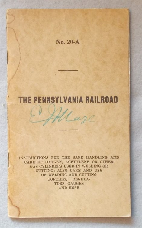 The Pennsylvania Railroad Instructions for the Safe Handling and Care of Oxygen, Acetylene or Other Gas Cylinders Used in Welding or Cutting; Also Care and Use of Welding and Cutting Torches, Regulators, Gauges and Hose (Number 20-A. April 1929). WITH Supplement 2 (1943)