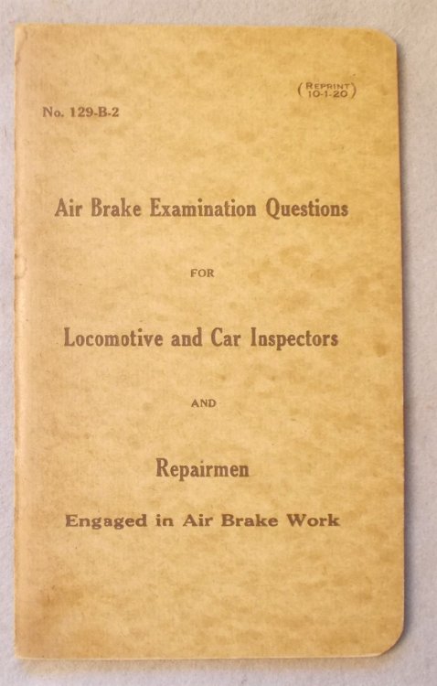 1916 Air Brake Examination Questions for Locomotive and Car Inspectors and Repairmen Engaged in Air Brake Work (Number 129-B-2) : Pennsylvania Railroad Company