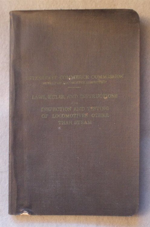 Locomotive Inspection Law: with Rules and Instructions Established in Conformity Therewith for Inspection and Testing of Locomotives Other Than Steam