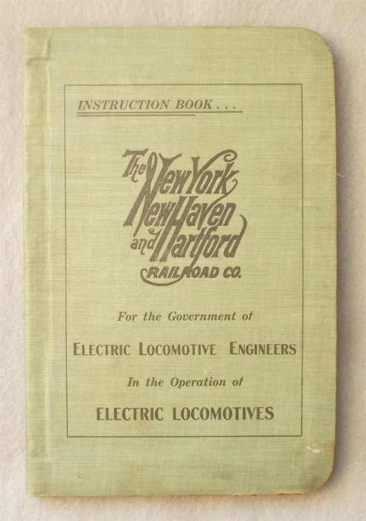 Instruction Book of the New York, New Haven and Hartford Railroad Co. for the Government of Electric Locomotive Engineers in the Operation of Electric Locomotives