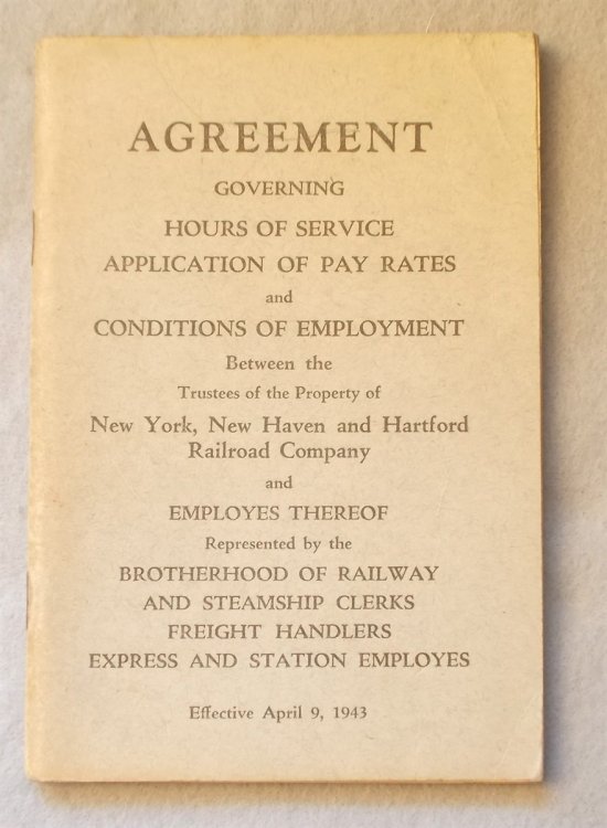 Agreement Governing Hours of Service, Application of Pay Rates and Conditions of Employment between the Trustees and Employes Thereof Represented by the Brotherhood of Railway & Steamship Clerks, Freight Handlers , Express and Station Employes (The New York, New Haven and Hartford Railroad)