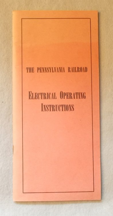 The Pennsylvania Railroad Electrical Operating Instructions, Effective July 21, 1952 (C. T. 290)