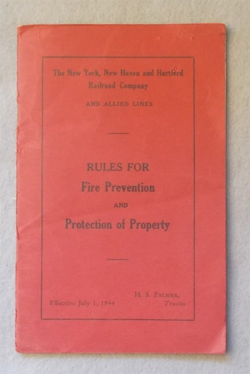 Rules for Fire Prevention and Protection of Property, Effective July 1, 1944 (New York, New Haven and Hartford Railroad Company, and Allied Lines)