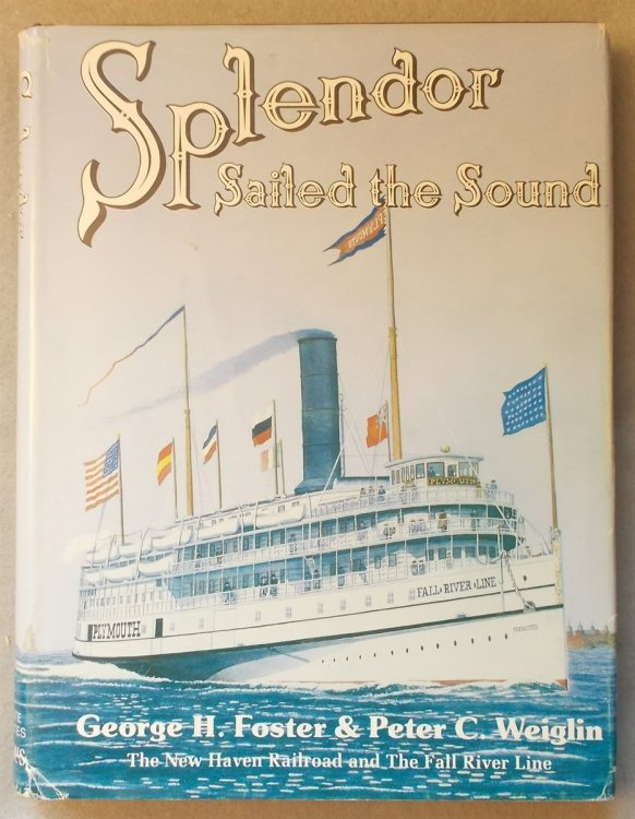Splendor Sailed the Sound: the New Haven Railroad and the Fall River Line