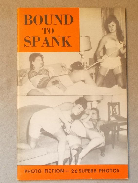 Bound to Spank: Photo Fiction [Vintage Erotica]