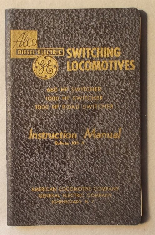 ALCO Diesel-Electric Switching Locomotives Instruction Manual: 660 HP Switcher, 1000 HP Switcher, 1000 HP Road Switcher (Bulletin 105-A)