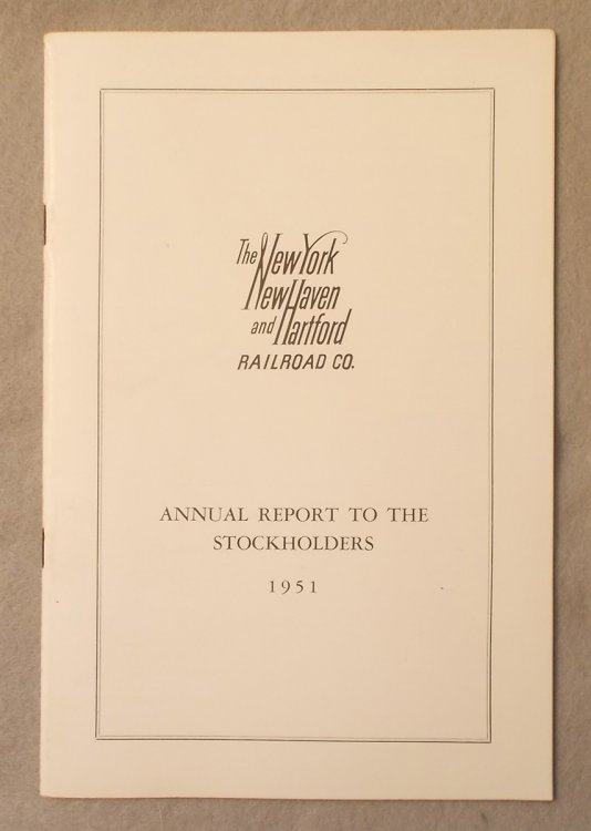Annual Report to the Stockholders: 1951 (Statement of the Affairs of the New York, New Haven and Hartford Railroad Company)