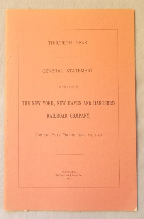 General Statement of the Affairs of the New York, New Haven and Hartford Railroad Company for the Year Ending June 30, 1901 (Annual Report)