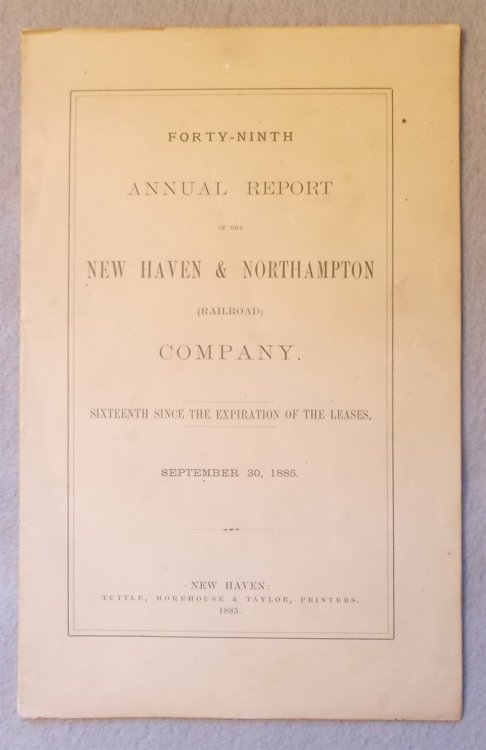 Forty-Ninth Annual Report of the New Haven & Northampton Railroad Company, September 30, 1885