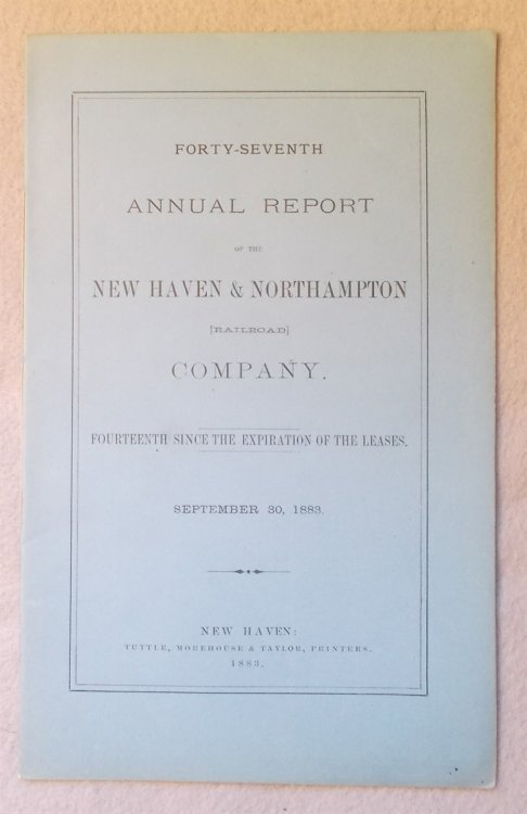 Forty-Seventh Annual Report of the New Haven & Northampton Railroad Company, September 30, 1883